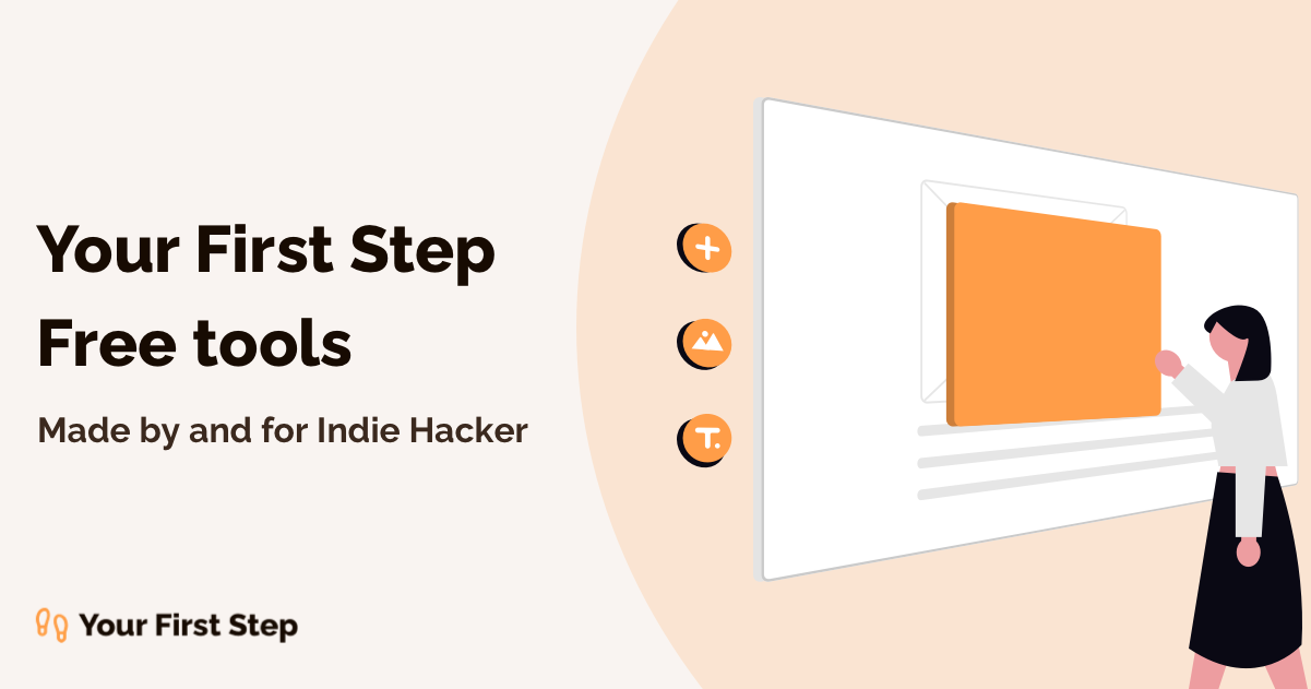 Indie Hacker Tools | Your First Step